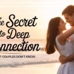 Unlock the Secret to a Deep Connection